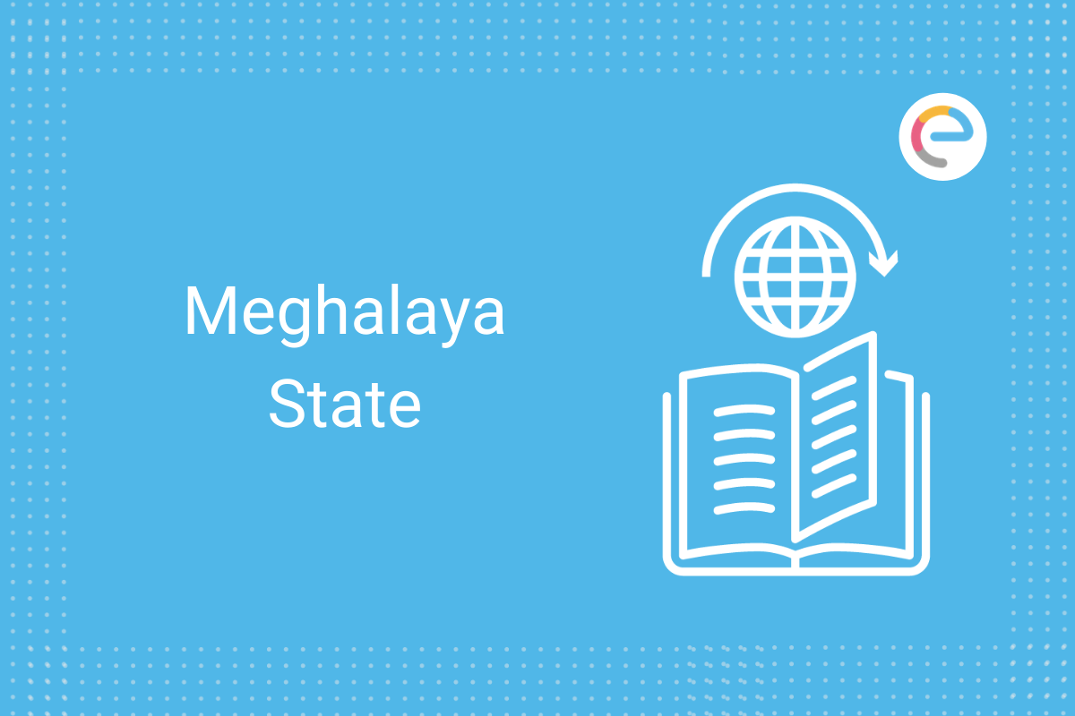Meghalaya – State Overview, Geography, Transportation, Education, Language  - Embibe Indian States